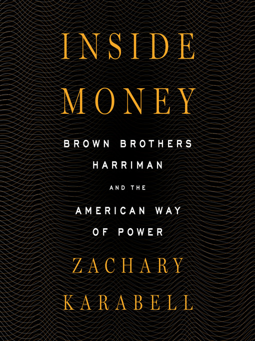 Title details for Inside Money by Zachary Karabell - Available